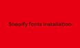 do shopify fonts installation