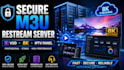 offer secure m3u playlist restream solution with vod, 8k server with panel