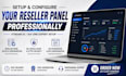 setup and configure your reseller panel professionally