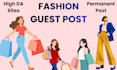 provide high da fashion guest posts