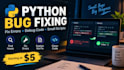 fix bugs and errors in your python code