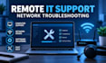 provide remote IT support, troubleshoot network issues