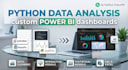 do python data analysis and custom power bi dashboard
