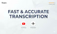 do accurate english audio or video transcription for youtube and podcasts