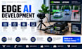 develop edge ai, embedded computer vision, jetson and real time ai systems