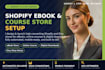 setup shopify ebook website, online course digital product shopify esty store