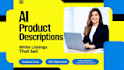 write ai powered product descriptions for ecommerce listings