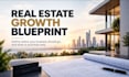 create your real estate growth blueprint