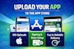upload your ios and android app to app store and google play