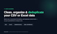 clean, organize, validate, and deduplicate your CSV or excel data