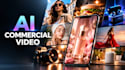create ai commercial videos