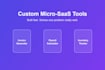build a custom micro saas tool for your small business