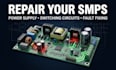 fix smps pcb, power supply and switching circuit problems