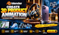 create 3d product animation,cgi product video, blender 3d animation,3d rendering