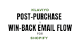 create a klaviyo post purchase and win back email flow