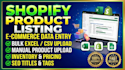 do shopify product listing, e commerce data entry, and product upload