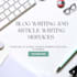 be your professional blog and article writer