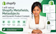 setup shopify metafields, metaobjects and dynamic product content