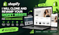 clone and revamp your shopify website for higher conversions