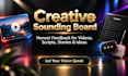 be your sounding board for honest feedback