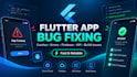 fix flutter app bugs, errors, crashes and firebase issues
