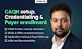 handle your caqh setup, credentialing, and payer enrollment