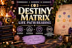 give you a personalized destiny matrix life path reading