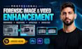 do forensic image and video enhancement, restoration, analysis and editing