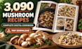 provide 3090 mushroom recipes in PDF