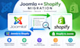 migrate joomla to shopify migration shopify to joomla website migration expert