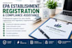 assist with epa establishment registration and compliance documentation