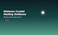 provide a remote distance crystal healing guidance session
