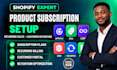 configure shopify product subscriptions appstle seal loop subi recurpay kaching