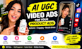 create ai ugc video ads for your ai ugc product ads