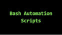 create custom bash automation scripts