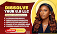 do llc dissolution, llc amendment, ownership change, close ein and amend US tax