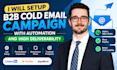 setup b2b cold email campaign with automation and high deliverability