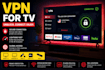 build a VPN app for iptv, fire TV, apple TV and android TV