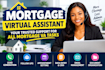 be your personal virtual assistant for all mortgage VA tasks