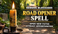 cast a powerful road opener spell to remove blockages