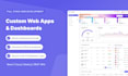 develop custom web applications and admin dashboards