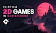 create a custom 2d game in gamemaker