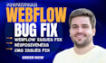 fix webflow bugs, layout, responsiveness, animations, cms and SEO issues