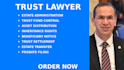 assist with trust administration, irrevocable trusts, and probate disputes