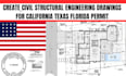 create civil structural engineering drawings for california texas florida permit