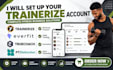 set up trainerize and upload workout programs in trainerize for fitness coaches
