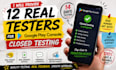 provide 12 testers google play testers android app testing