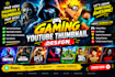 create a 3 gaming  thumbnails full customise at 500 rs
