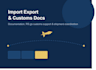 handle your import export customs documentation and logistics