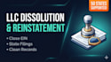 do llc dissolution, llc reinstatement, close ein, and llc amendment